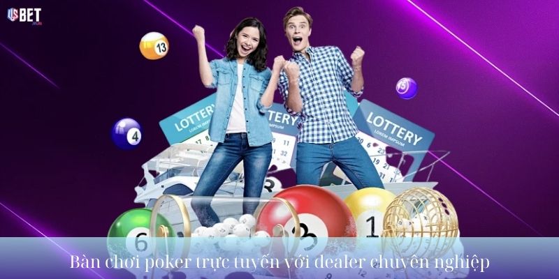 Bí kíp chơi poker: Bí quyết chiến thắng từ cơ bản đến chuyên sâu Bàn chơi poker trực tuyến với dealer chuyên nghiệp