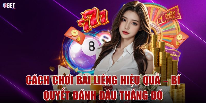 Cách chơi bài liêng hiệu quả – Bí quyết đánh đâu thắng đó