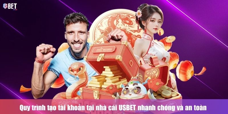 Đăng Ký USBET Quy trình tạo tài khoản tại nhà cái USBET nhanh chóng và an toàn
