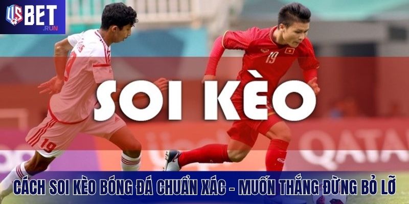 Cách Soi Kèo Bóng Đá Chuẩn Xác – Muốn Thắng Đừng Bỏ Lỡ Cách Soi Kèo Bóng Đá Chuẩn Xác – Muốn Thắng Đừng Bỏ Lỡ