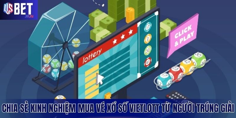 Xổ Số VietLott – May Mắn Gõ Cửa, Triệu Đô Trong Tầm Tay Những bài học quý giá từ người may mắn trúng VietLott