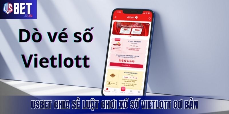 Xổ Số VietLott – May Mắn Gõ Cửa, Triệu Đô Trong Tầm Tay Tìm hiểu cơ chế chơi và xác suất trúng xổ số VietLott