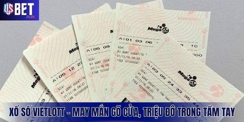 Xổ Số VietLott – May Mắn Gõ Cửa, Triệu Đô Trong Tầm Tay Xổ Số VietLott – May Mắn Gõ Cửa, Triệu Đô Trong Tầm Tay